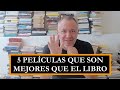 RESEÑA | 5 películas que son mejores que el libro | Joel Grijalva |