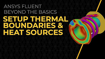 How to Setup Thermal Boundaries and Heat Sources in Ansys Fluent — Lesson 2
