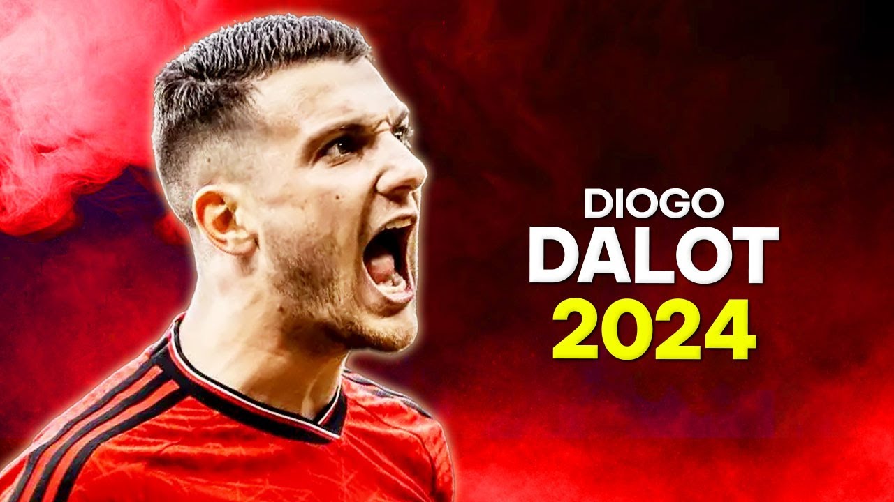 Diogo Dalot 2024   Skills  Goals Tackles   HD