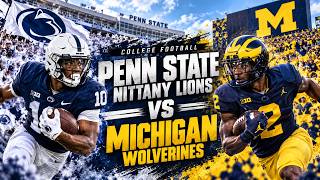 🔴 LIVE: Penn State Nittany Lions VS Michigan Wolverines | NCAAF Game Day