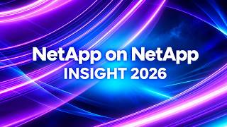 NetApp on NetApp at INSIGHT 2026 | Highlights & Takeaways