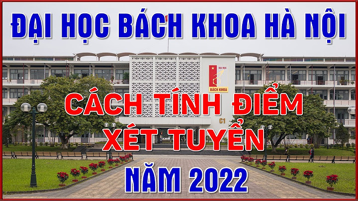 Đánh giá điểm chuẩn đại học bach khoa 2022