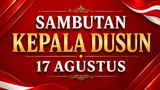 SAMBUTAN KEPALA DUSUN ACARA 17 AGUSTUS