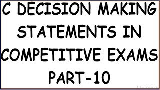 C DECISION MAKING STATEMENTS IN COMPETITIVE EXAMS PART-10 || TRICKY BITS ON SHIFT AND BIT WISE OP