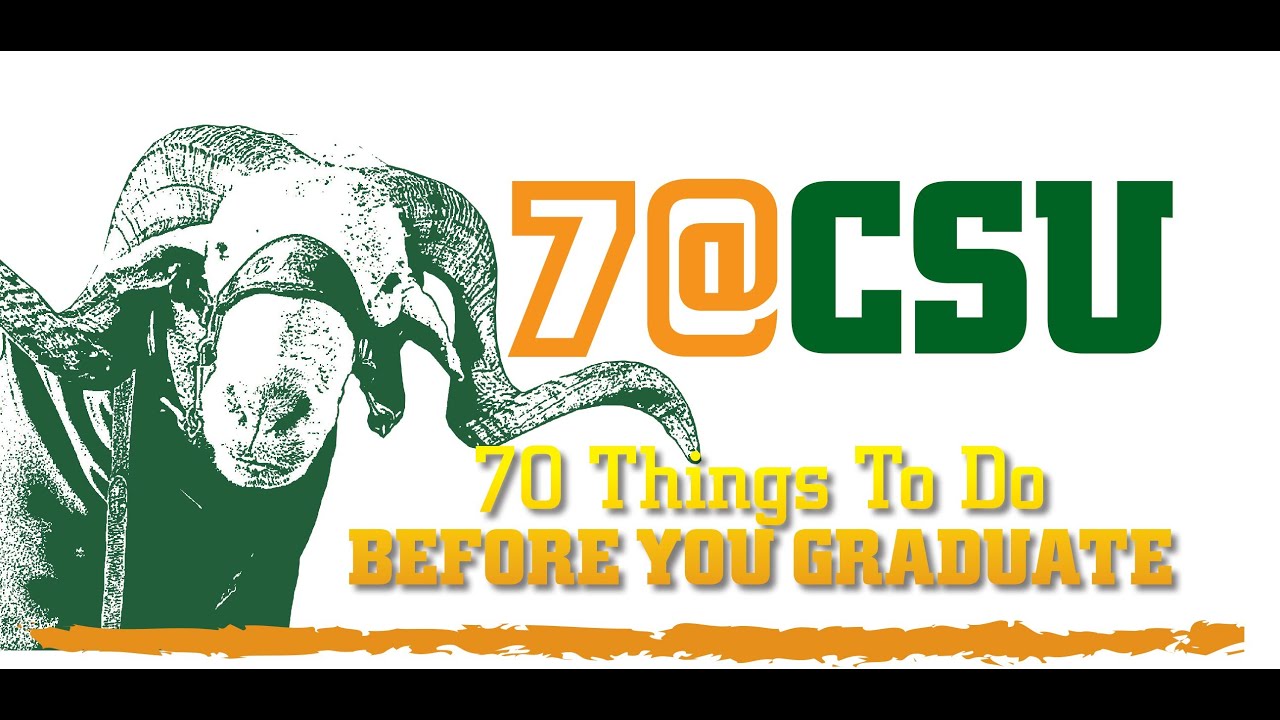 70 Things To Do Before You Graduate from CSU Video Contest