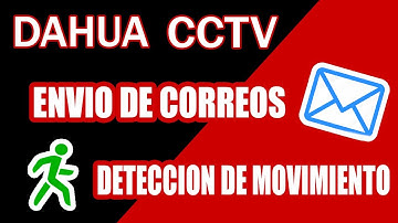 ✔ DAHUA -  Envio de CORREO ✉  y Deteccion de MOVIMIENTO 🏃