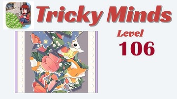 Tricky Minds Level 106 - Arrange The Pieces Into A Complete Picture 🧠 | Walkthrough