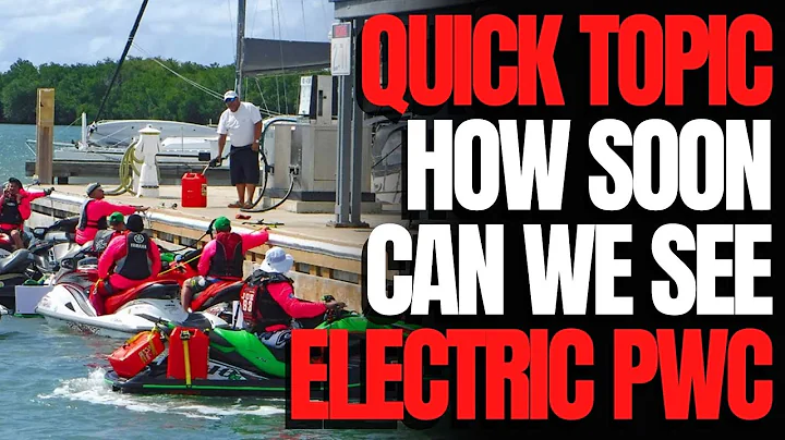 How Soon Can We See Electric PWC: WCJ Quick Topic