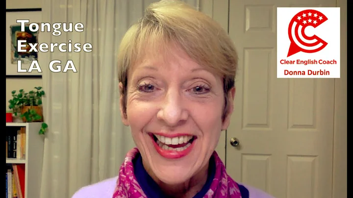 La Ga Tongue Exercise with Donna Durbin, Clear English Coach - Accent Reduction