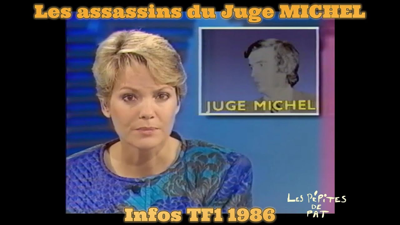 Les assassins du Juge MICHEL Infos TF1 1986