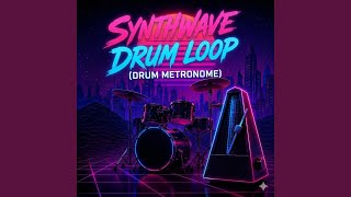 Synthwave Drum Loop 110 BPM | Drums Metronome for practice