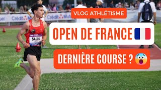 VLOG - OPEN DE FRANCE D'ATHLÉTISME 2023 - MA DERNIÈRE COURSE DE LA SAISON 😱