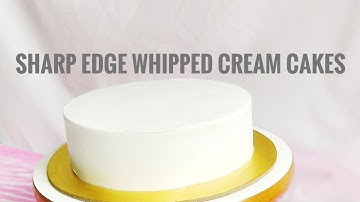 How to Get Sharp Edge on Whipped Cream Cakes l Sharp Edge with Whipping Cream