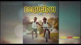 That Beautiful song Dreign x Debbie x Michelle