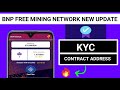 BNP Network New Update - BNP Network KYC - BNP Network Contract Address - BNP Mining Network KYC