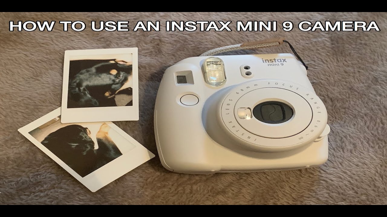 HOW TO USE AN INSTAX MINI 9 CAMERA YouTube