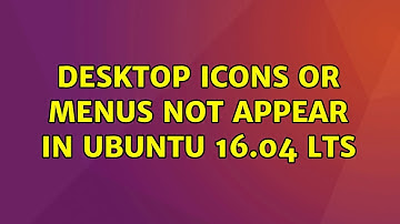 Ubuntu: Desktop icons or menus not appear in ubuntu 16.04 lts