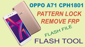 Oppo A71 CPH1801 Pattern Unlock and FRP Bypass 100% Working UnlockTool