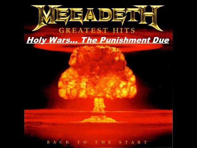 Megadeth - Greatest Hits Back To The Start - Holy Wars... The Punishment Due