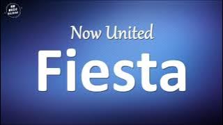 Now United - Fiesta (Lyrics)