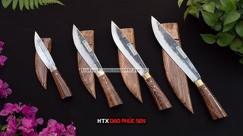 TRỌN BỘ DAO MÈO VỎ NHỌN ĐỘC ĐÁO, SANG TRỌNG – HÀNG CHUẨN CỦA HTX DAO PHÚC SEN