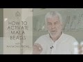 How to Activate Mala Beads