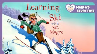 Learning To Ski With Mr. Magee Kids Books Read Aloud