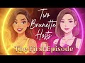 The First Episode EP1 Two Brunette Hosts