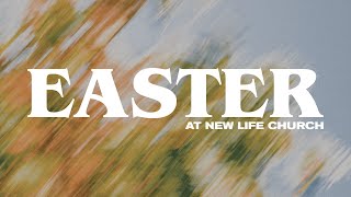 Easter at New Life Church