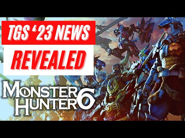 Monster Hunter 6 TGS 23 News Reveal Playstation 5 Nintendo Switch 2 XBOX Series PC