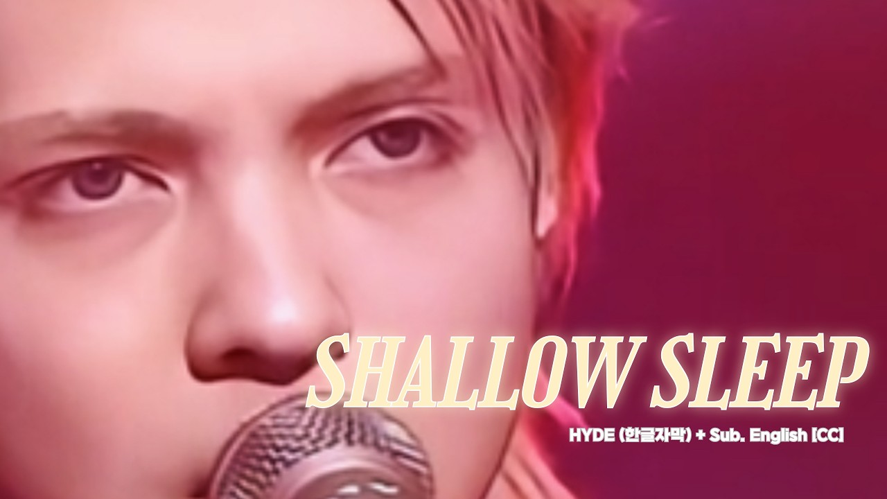 TV Live] HYDE (하이도) - SHALLOW SLEEP + Sub. English [CC] - YouTube