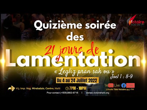 Quinzième soirée de lamentation, soyez bénis !