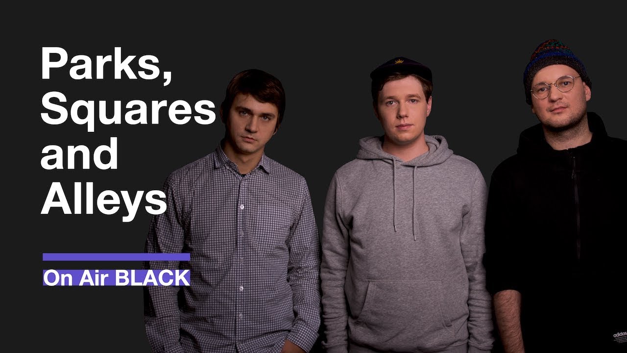 Parks, Squares and Alleys – Lucky 9 | On Air BLACK