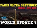 MSFS UPDATE 4 27GB! PARIS ULTRA SETTINGS!