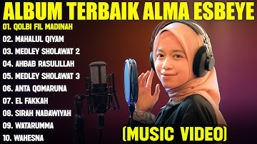 QOLBI FIL MADINAH - ALMA ESBEYE FULL ALBUM TERBAIK (LIRIK VIDEO) MAHALUL QIYAM - SHOLAWAT 2025