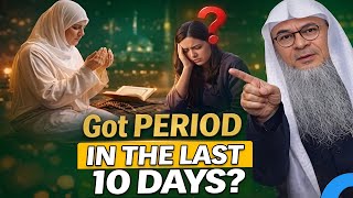 What to Do if period comesin Ramadan's last 10Days||Sheikh Assim Al Hakeem||#assimalhakeem 