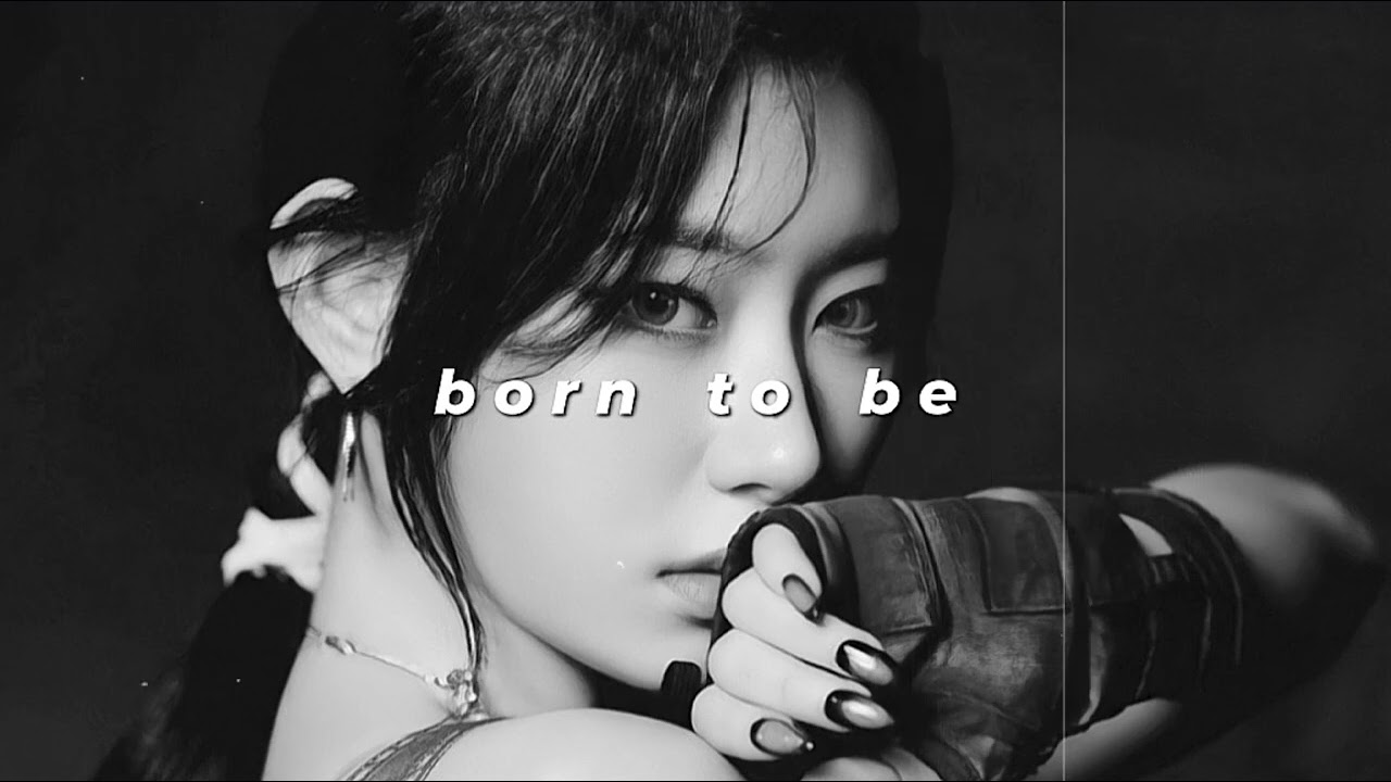 itzy - born to be (slowed + reverb)