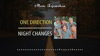 One Direction - Night Changes Terjemahan Indonesia