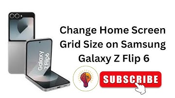 How to Change Home Screen Grid Size on Samsung Galaxy Z Flip 6 - Easy-to-Follow Tutorial