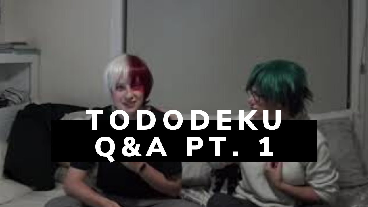 TodoDeku Q&A/Truth or Dare (Part 1)