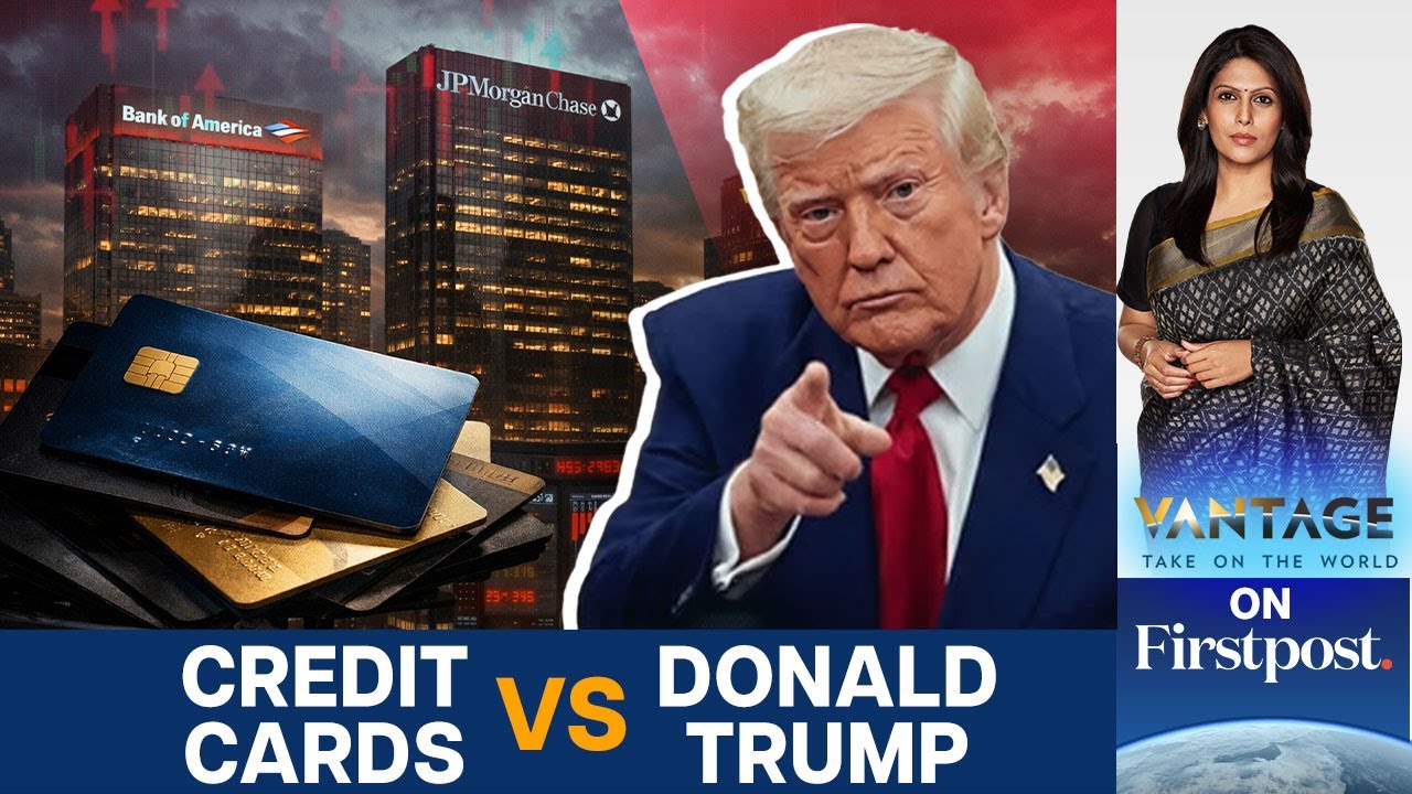 Trump's War on Credit Cards: US Banks Push Back | Vantage with Palki Sharma | N18G