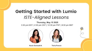 Getting Started with Lumio: ISTE-Aligned Lessons