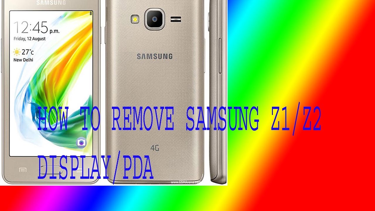 HOW TO REMOVE SAMSUNG Z1/Z2 DISPLAY