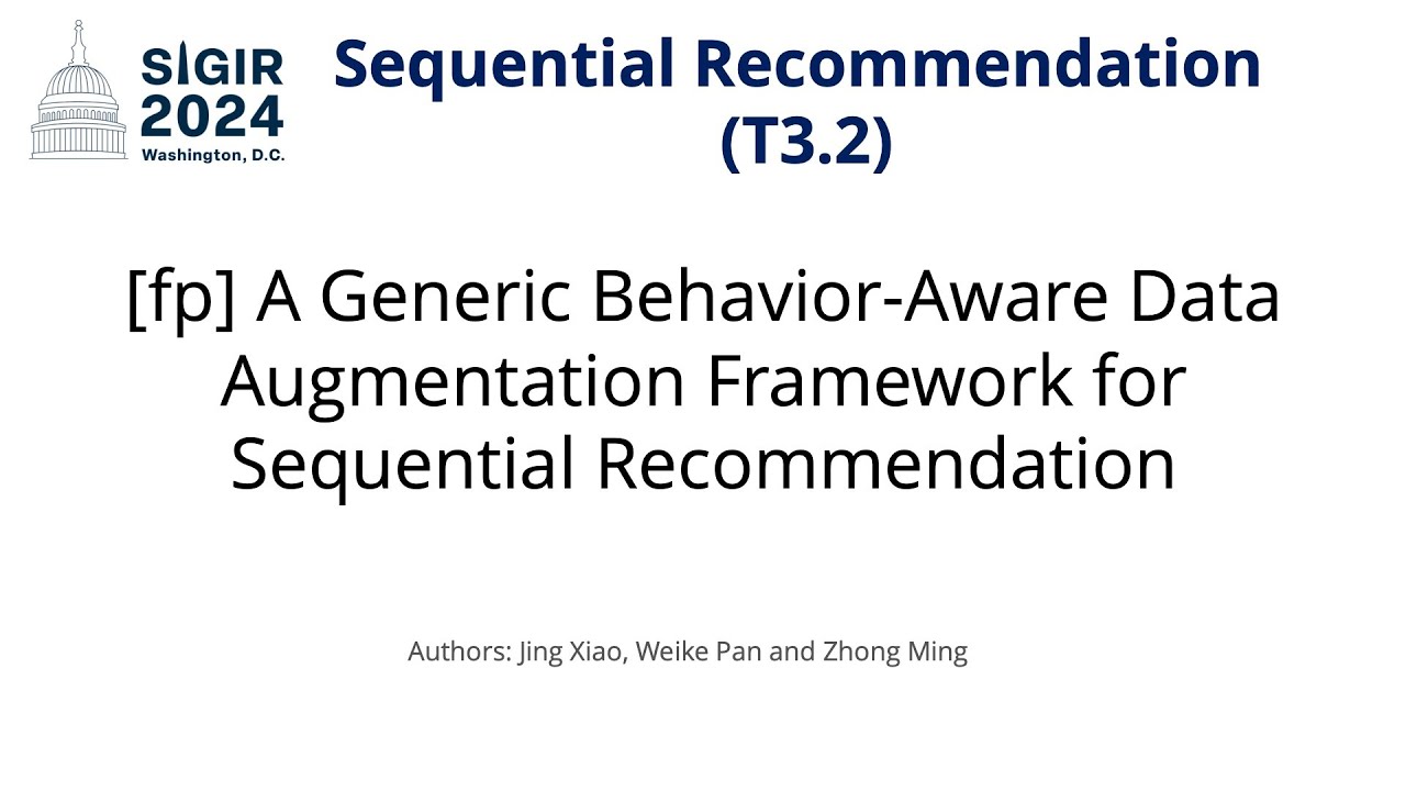 SIGIR 2024 T3.2 [fp] A Generic Behavior-Aware Data Augmentation ...