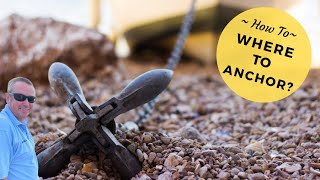 Anchoring - How To Choose A Place To Anchor