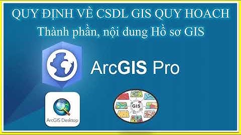 BÀI.I.7_Thành phần, nội dung Hồ sơ GIS_TT16.2025