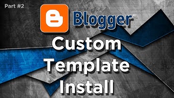 Pro Blogger Tutorials || Part 2 || Install Custom Template