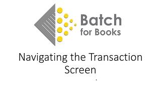 Navigating the Transaction Screen