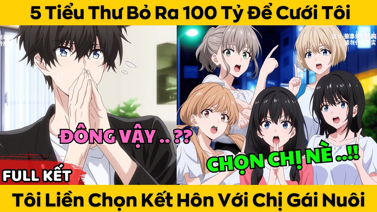 5 Tiểu Thư Bỏ Ra 100 Tỷ Để Cưới Tôi - Nhưng Tôi Liền Chọn Kết Hôn Với Chị Gái Nuôi