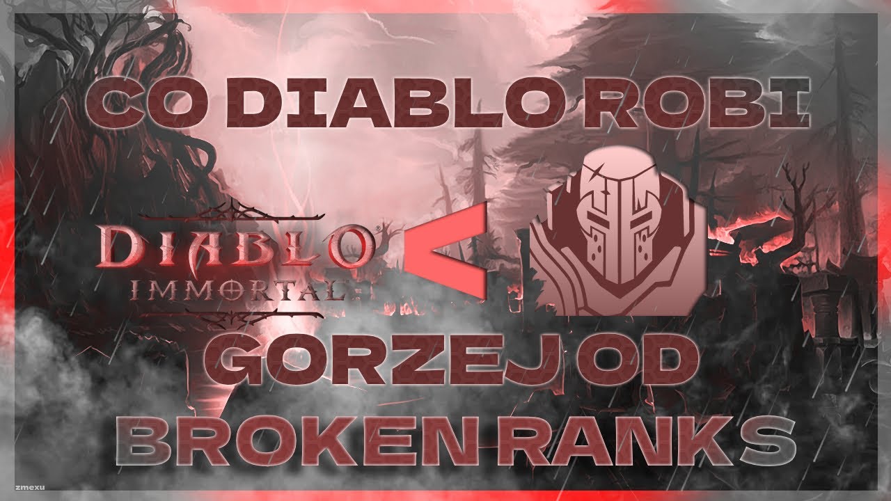 Co Diablo robi gorzej od Broken Ranks?